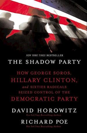 Amp The Shadow Partyamp David Horowitz Richard Poe Bog - 588477984 - 9781595551030